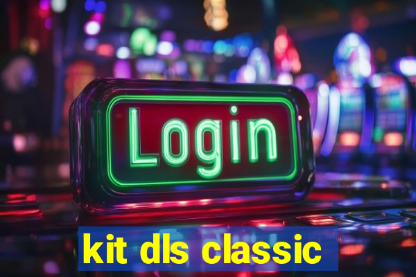 kit dls classic